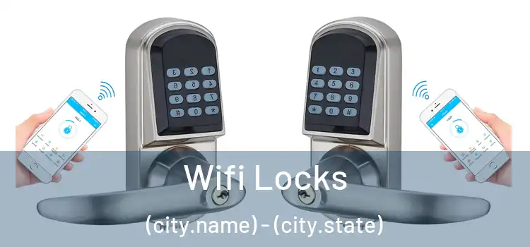 Wifi Locks (city.name) - (city.state)